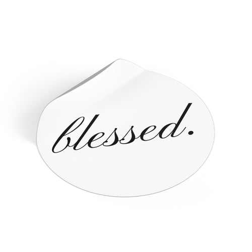 blessed. Round Vinyl Sticker — Minimal  Decal