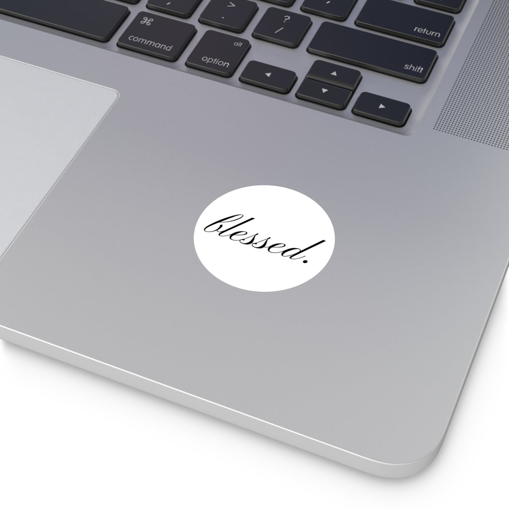 blessed. Round Vinyl Sticker — Minimal  Decal